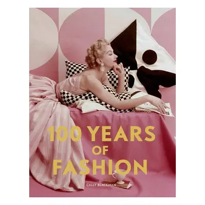 100 Years of Fashion - Blackman, Cally