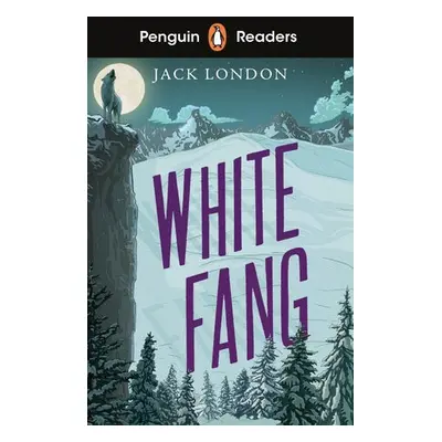 Penguin Readers Level 6: White Fang (ELT Graded Reader) - London, Jack