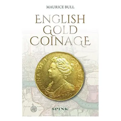 English Gold Coinage - Bull, Maurice