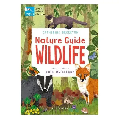 RSPB Nature Guide: Wildlife - Brereton, Catherine