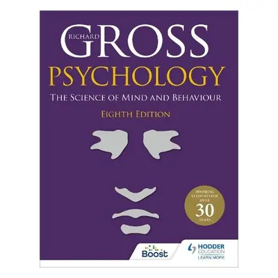 Psychology: The Science of Mind and Behaviour 8th Edition - Gross, Richard