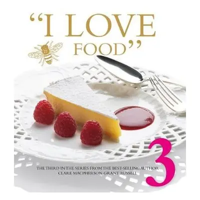 I LOVE FOOD 3 - Macpherson-Grant Russell, Clare