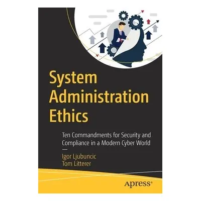 System Administration Ethics - Ljubuncic, Igor a Litterer, Tom