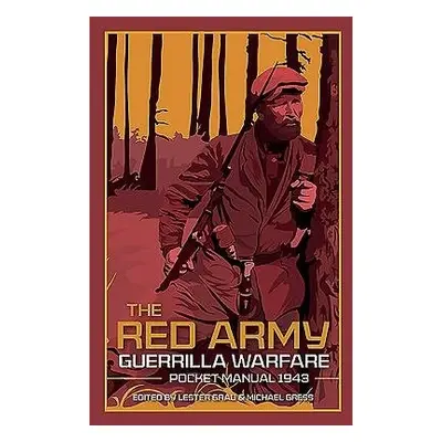 Red Army Guerrilla Warfare Pocket Manual - Grau, Les a Gress, Mike