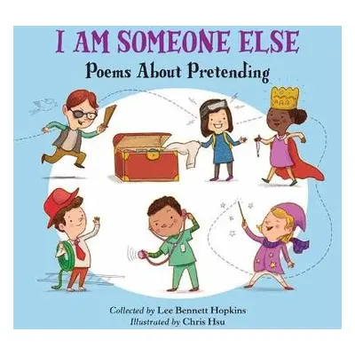 I Am Someone Else - Hopkins, Lee Bennett a Hsu, Chris