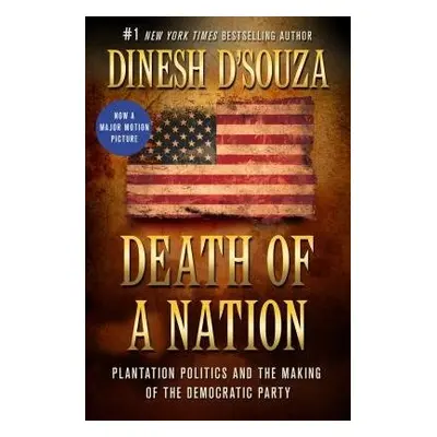 Death of a Nation - D'Souza, Dinesh