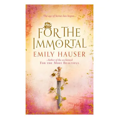 For The Immortal - Hauser, Emily