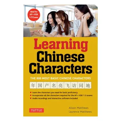 Learning Chinese Characters - Matthews, Alison a Matthews, Laurence