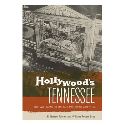 Hollywood's Tennessee - Palmer, R. Barton a Bray, William Robert