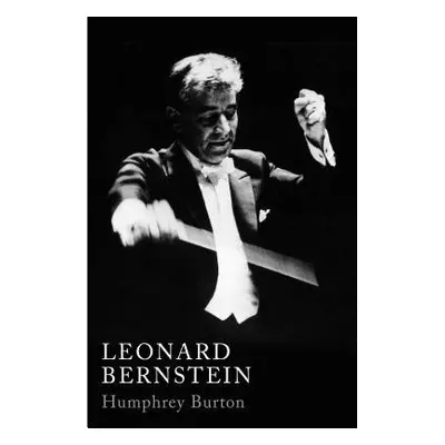 Leonard Bernstein - Burton, Sir Humphrey, CBE