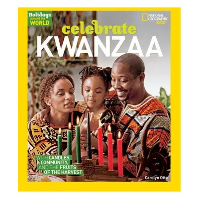 Celebrate Kwanzaa - Otto, Carolyn a National Geographic Kids