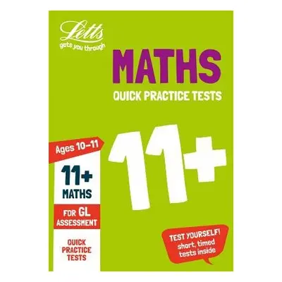 11+ Maths Quick Practice Tests Age 10-11 (Year 6) - Letts 11+