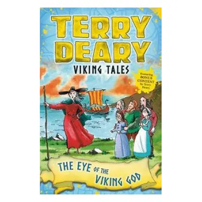 Viking Tales: The Eye of the Viking God - Deary, Terry