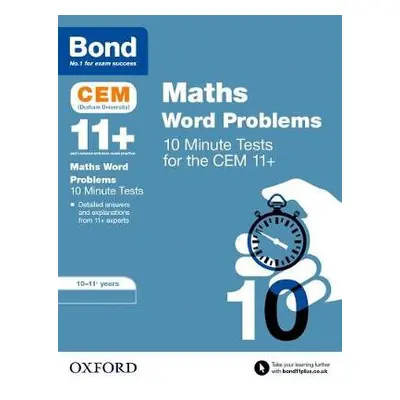 Bond 11+: CEM Maths Word Problems 10 Minute Tests: Ready for the 2024 exam - Hughes, Michellejoy