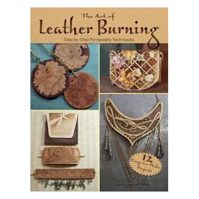 Art of Leather Burning - Irish, Lora