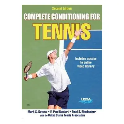 Complete Conditioning for Tennis - Kovacs, Mark a Roetert, E. Paul a Ellenbecker, Todd S. a Unit