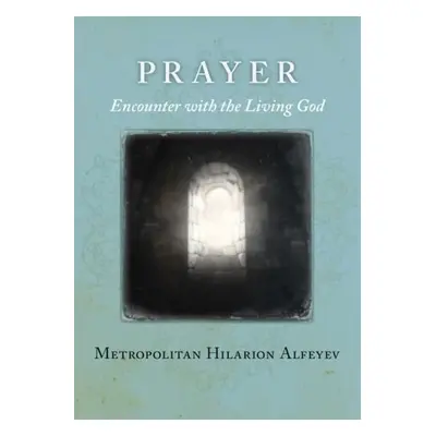 Prayer: Encounter - Alfeyev