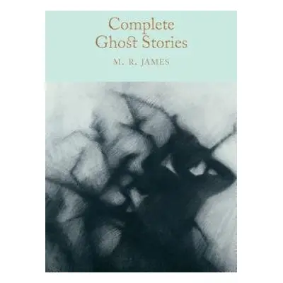 Complete Ghost Stories - James, M. R.