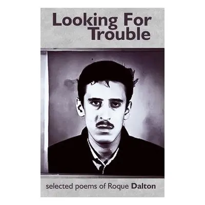 Looking for Trouble - Dalton, Roque