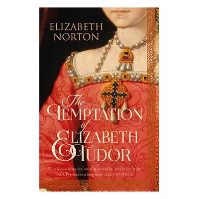 Temptation of Elizabeth Tudor - Norton, Elizabeth