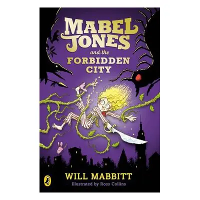 Mabel Jones and the Forbidden City - Mabbitt, Will