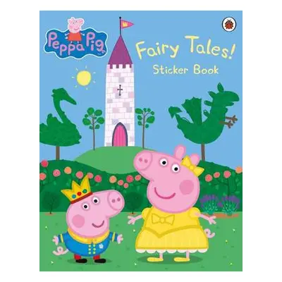 Peppa Pig: Fairy Tales! Sticker Book - Peppa Pig