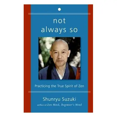 Not Always So - Suzuki, Shunryu