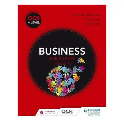 OCR Business for A Level - Mottershead, Andy a Grant, Alex a Kelt, Judith