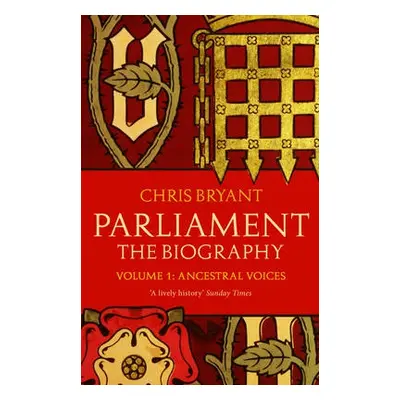 Parliament: The Biography (Volume I - Ancestral Voices) - Bryant, Chris