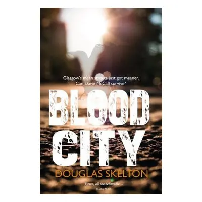 Blood City - Skelton, Douglas