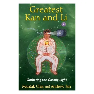 Greatest Kan and Li - Chia, Mantak a Jan, Andrew