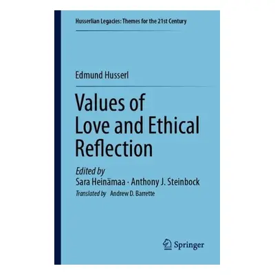 Values of Love and Ethical Reflection - Husserl, Edmund