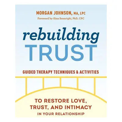 Rebuilding Trust - Johnson, Morgan (Morgan Johnson)