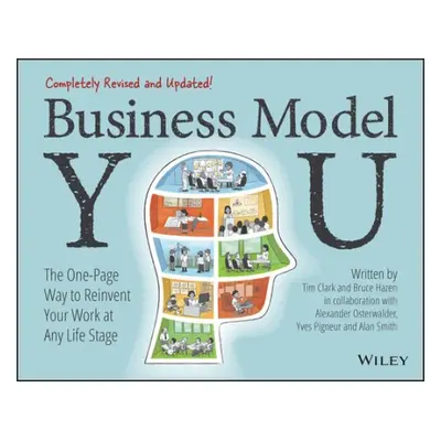 Business Model You - Clark, Timothy (University of Durham) a Osterwalder, Alexander a Pigneur, Y