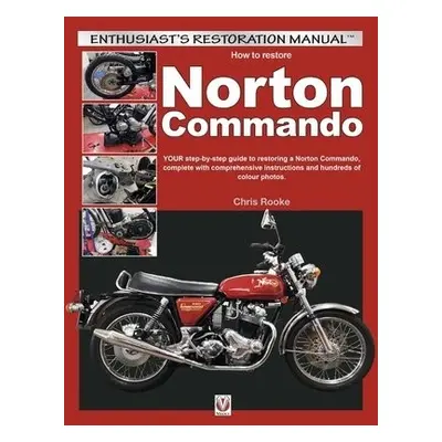 How to Restore Norton Commando - Rooke, Chris