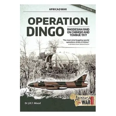 Operation Dingo - Wood, Dr J.R.T.