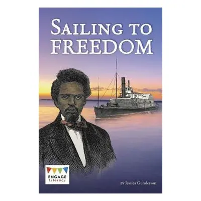 Sailing to Freedom - Gunderson, Jessica