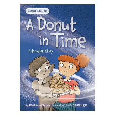 Donut in Time: A Hanukkah Story - Rubinstein, Elana