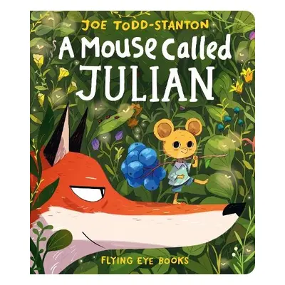 Mouse Called Julian - Stanton, Joe Todd