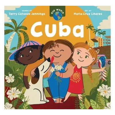 Our World: Cuba - Catasus Jennings, Terry