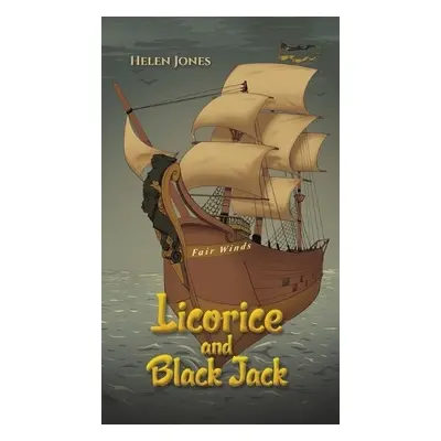 Licorice and Black Jack - Jones, Helen