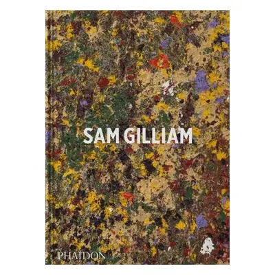 Sam Gilliam - Reed, Ishmael a Schmidt Campbell, Mary a Hickey, Andria