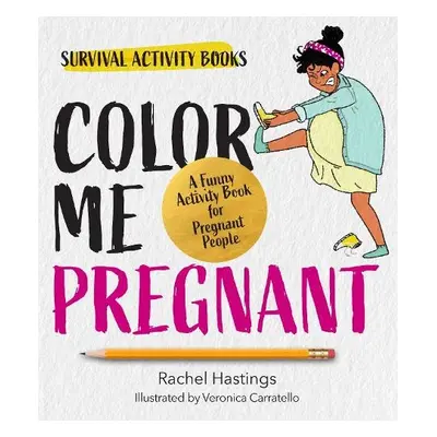 Color Me Pregnant - Hastings, Rachel