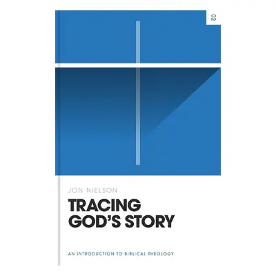 Tracing God's Story - Nielson, Jon