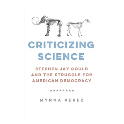 Criticizing Science - Perez, Myrna