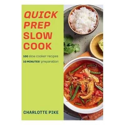 Quick Prep Slow Cook - Pike, Charlotte