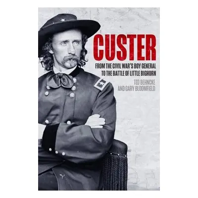 Custer - Behncke, Ted a Bloomfield, Gary