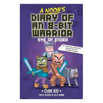 Noob's Diary of an 8-Bit Warrior - Cube Kid