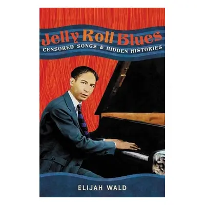 Jelly Roll Blues - Wald, Elijah