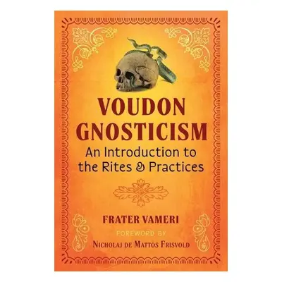 Voudon Gnosticism - Vameri, Frater